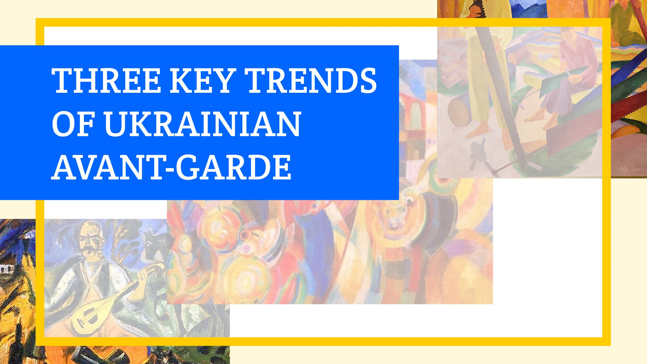 Three Key Trends of Ukrainian Avant-garde | UACRISIS.ORG