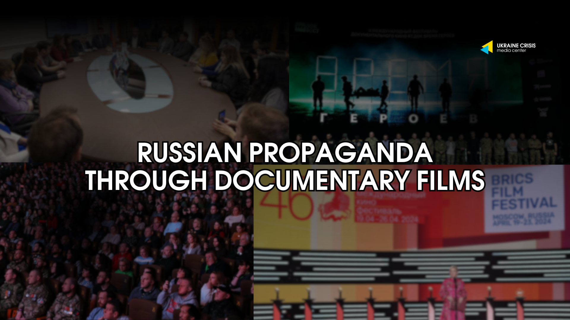 Russian Propaganda Through Documentary Films | UACRISIS.ORG